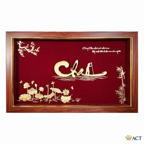 Quà tặng Tranh Chữ Cha dát vàng 24k ACT GOLD ISO 9001:2015