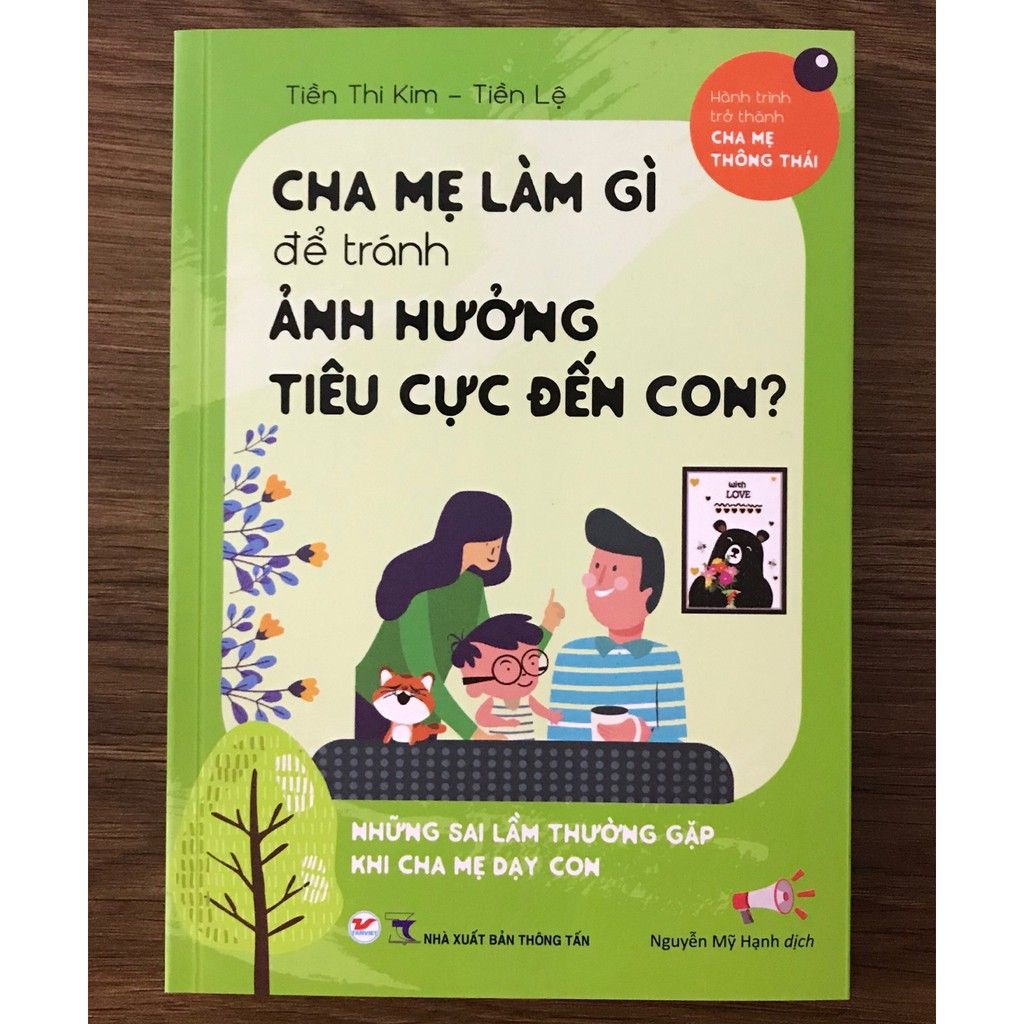 Sách Nuôi Dạy Con - Cha Mẹ Làm Gì - Để Tránh Ảnh Hưởng Tiêu Cực Đến Con Sách Nuôi Dạy Con Sách Dành Cho Cha Mẹ