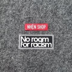 [AUTHENTIC - CHÍNH HÃNG] PATCH NO ROOM FOR RACISM 2020 - HIỆN TẠI