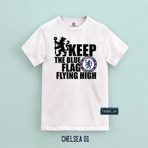 ÁO THUN KEEP THE BLUE FLAG FLYING HIGH CHELSEA TRẮNG