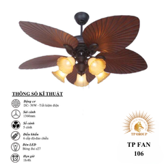 QUẠT TRẦN TP FAN 106 (LẮP ĐẶT MIỄN PHÍ)