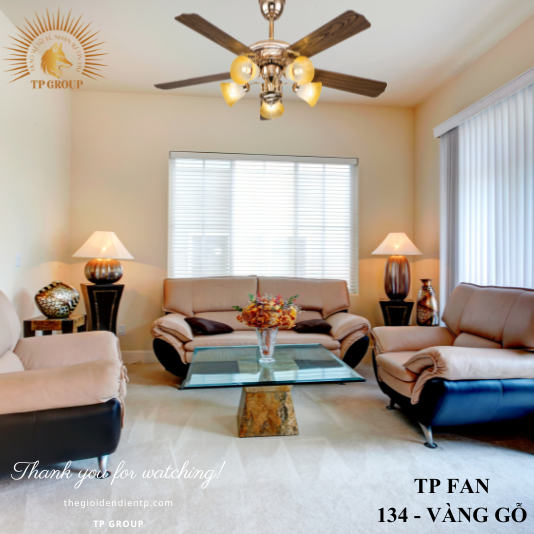 QUẠT TRẦN TP FAN 134 (LẮP ĐẶT MIỄN PHÍ)