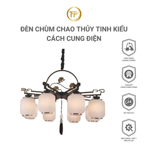 ĐÈN CHÙM CHAO THỦY TINH KIỂU CÁCH CUNG ĐIỆN
