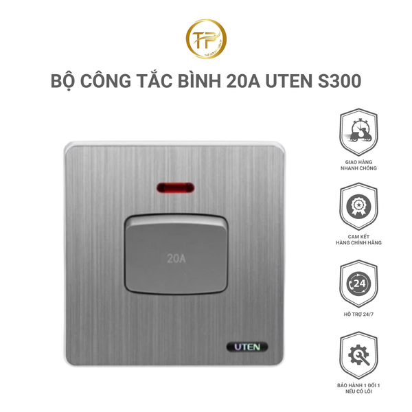 Bộ công tắc bình 20A UTEN S300