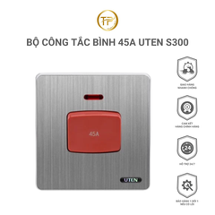 Bộ công tắc bình 45A UTEN S300