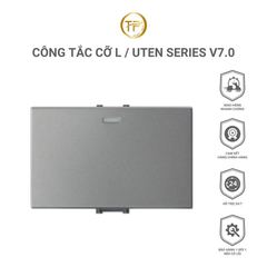 Công Tắc Cỡ L / Uten Series V7.0