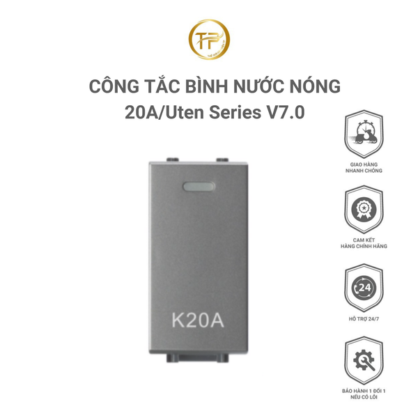 Công Tắc Bình Nước Nóng 20A / Uten Series V7.0