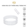 Hàng Rào Cây Thông Noel Trắng PVC