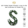 Dây thông trang trí Noel 3 loại lá lăn kim tuyến bạc có trang trí