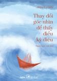  Thay Đổi Góc Nhìn Để Thấy Điều Kỳ Diệu 