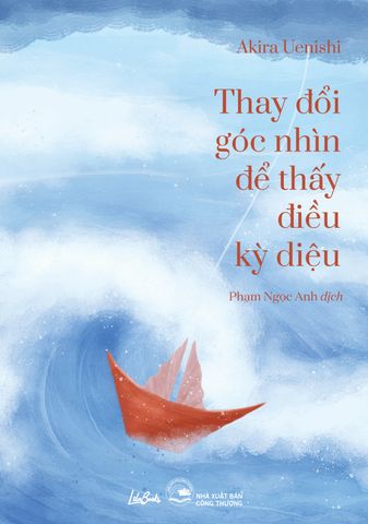 Thay Đổi Góc Nhìn Để Thấy Điều Kỳ Diệu