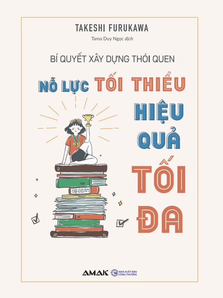Bí Quyết Xây Dựng Thói Quen: Nỗ Lực Tối Thiểu - Hiệu Quả Tối Đa