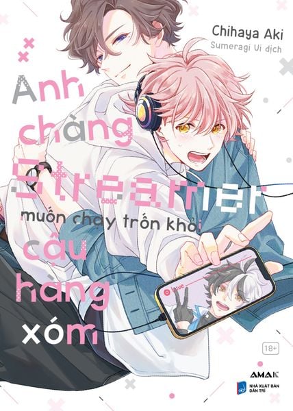 Anh Chàng Streamer Muốn Chạy Trốn Khỏi Cậu Hàng Xóm