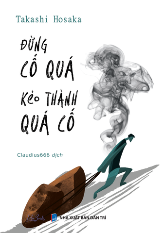 Đừng Cố Quá Kẻo Thành Quá Cố