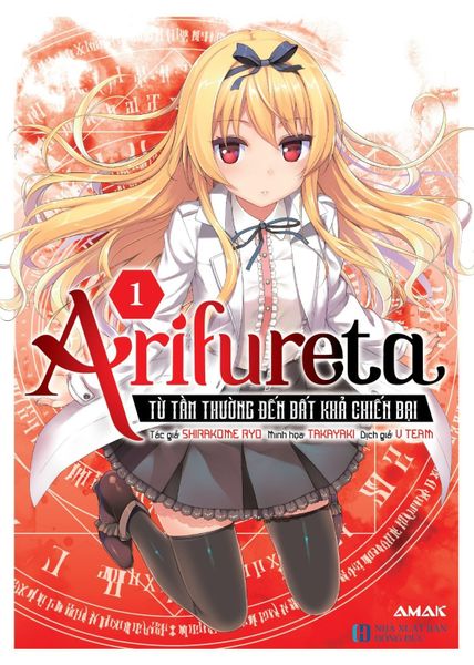 ARIFURETA - Từ Tầm Thường Đến Bất Khả Chiến Bại - Tập 1 (tái bản 2023)