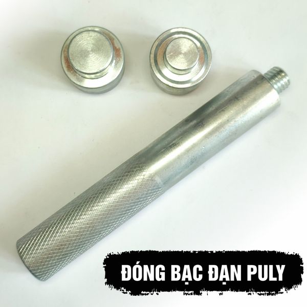 Bộ cây đóng bạc đạn pully / Cây đóng vòng bi puly xe máy
