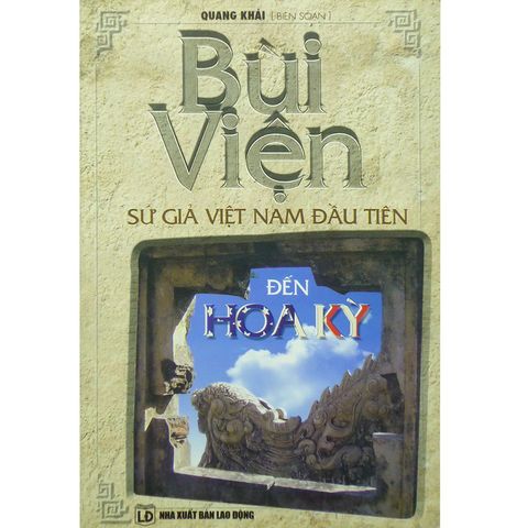 Bùi Viện - Sứ Giả Việt Nam Đầu Tiên Đến Hoa Kỳ