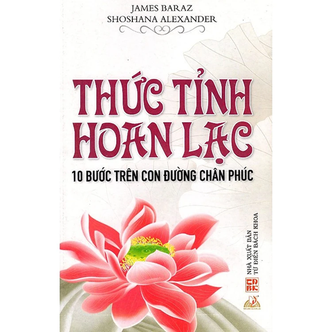 Thức Tỉnh Hoan Lạc - 10 Bước Trên Con Đường Chân Phúc