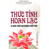 Thức Tỉnh Hoan Lạc - 10 Bước Trên Con Đường Chân Phúc