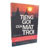 Tiếng gọi của Mặt Trời - Cuộc hành trình đến với sự thông thái