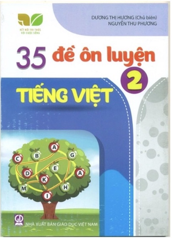35 Đề Ôn Luyện Tiếng Việt Lớp 2 ( Kết Nối Tri Thức Với Cuộc Sống)