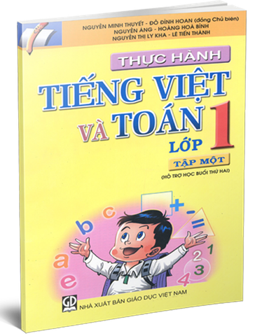 Thực Hành Tiếng Việt Và Toán Lớp 1 - Tập 1