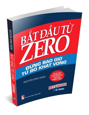 Bắt Đầu Từ Zero - Đừng Bao Giờ Từ Bỏ Khát Vọng