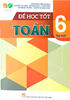 Để Học Toán Tốt Lớp 6 Tập 1 ( Kết Nối Tri Thức Với Cuộc Sống)