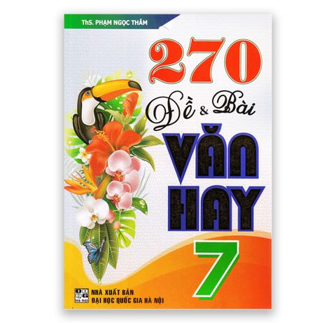 270 Đề & Bài Văn Hay Lớp 7