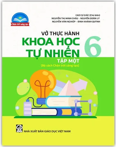 Vở Thực Hành Khoa Học Tự Nhiên Lớp 6 Tập 1 (Chân Trời Sáng Tạo)