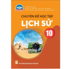 Chuyên đề học tập lịch sử 10 (chân trời sáng tạo)