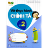 Vở thực hành Chính Tả lớp 2 Thuộc bộ sách Kết Nối Tri Thức Với Cuộc Sống
