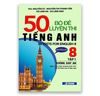 50 Bộ Đề Luyện Thi Tiếng Anh lớp 8 - Tập 1 ( Không Đáp Án )