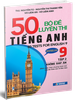 50 Bộ Đề Luyện Thi Tiếng Anh lớp 9 - Tập 2 ( Không Đáp Án )
