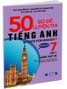 50 Bộ Đề Luyện Thi Tiếng Anh lớp 7 - Tập 1 ( Không Đáp Án )