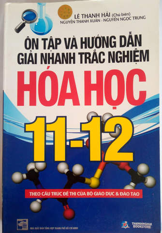 Ôn Tập Và Hướng Dẫn Giải Nhanh Trắc Nghiệm Hóa Học 11-12