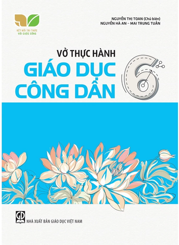 Vở Thực Hành Giáo Dục Công Dân 6 (Kết nối tri thức với cuộc sống)