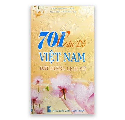 701 Câu Đố Việt Nam - Đất Nước - Lịch Sử