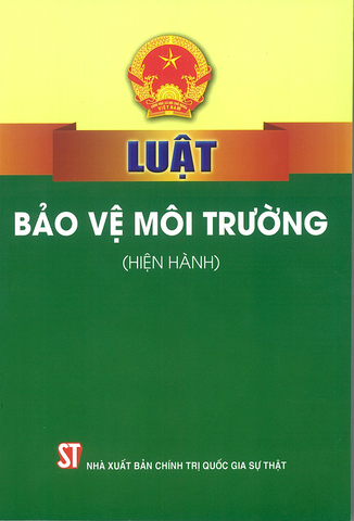 Luật Bảo Vệ Môi Trường (Hiện Hành)