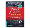 7 Thói Quen Của Bạn Trẻ Thành Đạt - Sean Covey