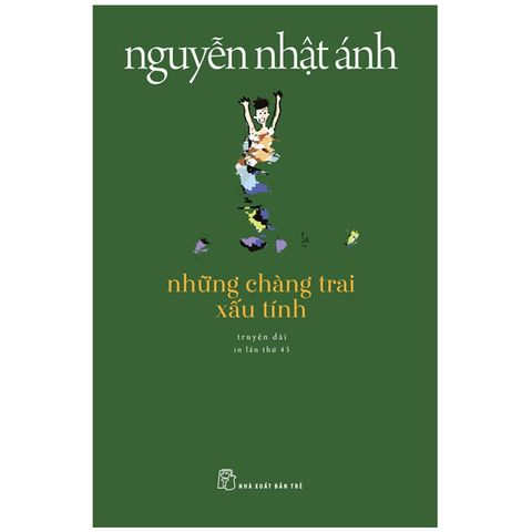 Những Chàng Trai Xấu Tính - Nguyễn Nhật Ánh