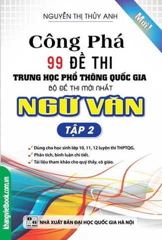 Công Phá 99 Đề Thi  THPT Quốc Gia Bộ Đề Mới Nhất Ngữ Văn Tập 2