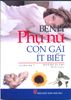 Bệnh Phụ Nữ Con Gái Ít Biết