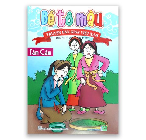 Bé Tô  Màu - Truyện Dân Gian Việt Nam - Tấm Cám