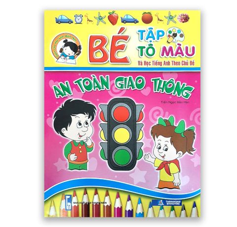 Bé Tập Tô Màu Và Học Tiếng Anh Theo Chủ Đề - An Toàn Giao Thông