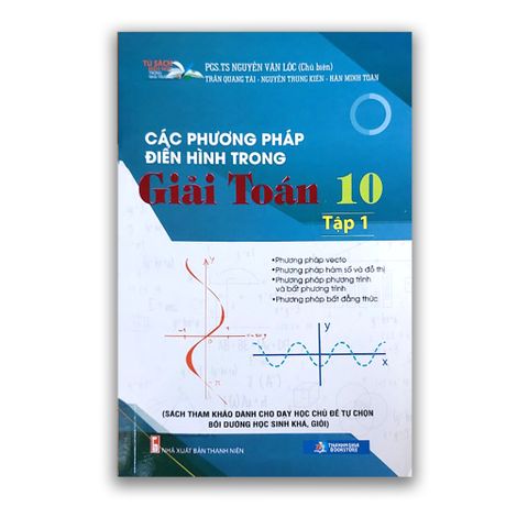 Các Phương Pháp Điển Hình Trong Giải Toán 10 - Tập 1