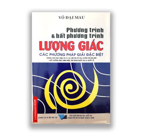 Phương Trình & Bất Phương Trình Lượng Giác - Các Phương Pháp Giải Đặc Biệt