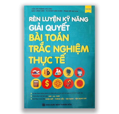 Rèn luyện kĩ năng giải quyết - Bài Toán Trắc Nghiệm Thực Tế