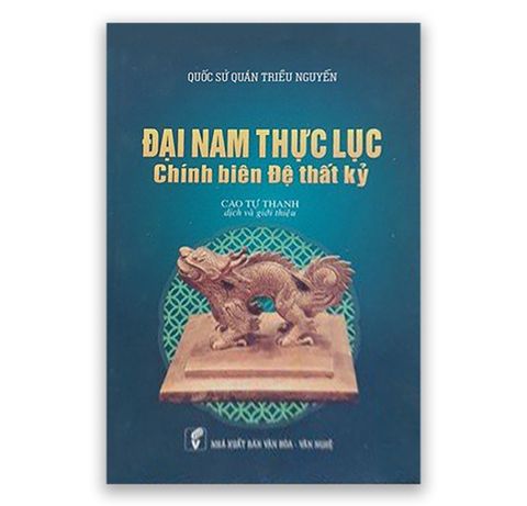 Đại Nam Thực Lục - Chính Biên Đệ Thất Kỷ - Cao Tự Thanh ( Dịch và Giới Thiệu)