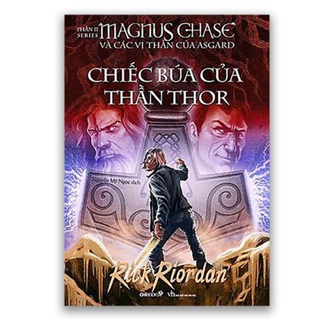 Chiếc Búa Của Thần Thor: Phần 2 - Series Magnus Chase Và Các Vị Thần Của Asgard